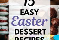 15 Delightful Easter Desserts to Impress Your Guests