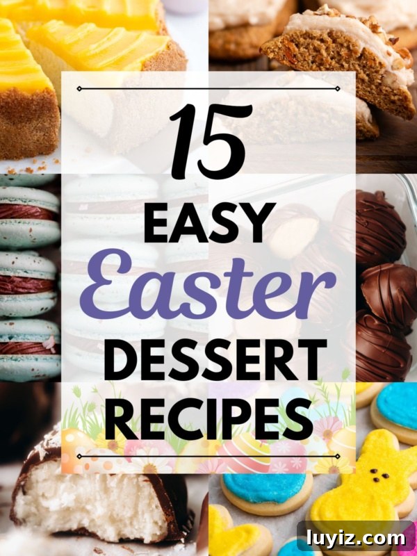 Zesty Lemon Bar Macarons: Tangy Citrus Sandwich Cookies 13 Six images of different desserts with center text that reads 15 easy Easter dessert recipes on a faded white background with black and purple lettering.